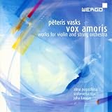 Peteris Vasks: Vox Amoris - Works For Violin And String Orchestra