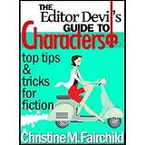 The Editor Devil's Guide to Characters (The Editor Devil Guides) ~ Christine M. Fairchild