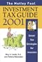 The Motley Fool Investment Tax Guide 2001: Smart Tax Strategies for Investors