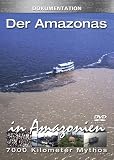 Produkt-Bild: 7000 Kilometer Mythos - Der Amazonas: In Amazonien