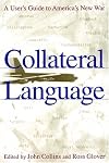 Collateral Language: A User's Guide to America's New War