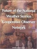 Future of the National Weather Service Cooperative Observer Network (<i>Toward A New National Weather Service:</i> A Series)