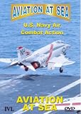 Revue Aviation at Sea  / Aviation At Sea - US Navy Combat Action