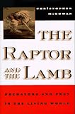 The Raptor and the Lamb: Predators and Prey in the Living World