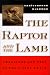 The Raptor and the Lamb: Predators and Prey in the Living World