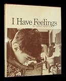 I have feelings