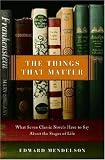 The Things That Matter: What Seven Classic Novels Have to Say About the Stages of Life