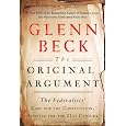 The Original Argument: The Federalists' Case for the Constitution, Adapted for the 21st Century