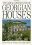 Care and Conservation of Georgian Houses, Fourth Edition (Conservation and Museology)