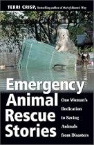 Emergency Animal Rescue Stories: One Woman&rsquo; S Dedication to Saving Animals from Disasters