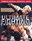 Ultimate Fighting Championship: Prima's Official Strategy Guide (Prima's Official Strategy Guides)