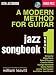 A Modern Method for Guitar - Jazz Songbook, Vol. 1