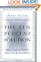 The Ten Percent Solution: Simple Steps to Improve Our Lives and Our World