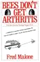 Bees Don't Get Arthritis