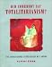 Did Someone Say Totalitarianism?: Four Interventions in the (Mis)Use of a Notion (Wo Es War)