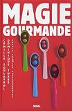 Revue Seuil  / Magie gourmande