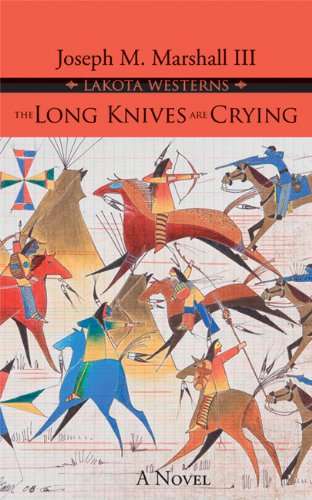 The Long Knives Are Crying (Lakota Westerns)