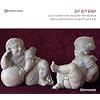 Gyri gyri gaga. Lust & Leben in der deutschen Renaissance
