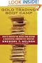 Gold Trading Boot Camp: How to Master the Basics and Become a Successful Commodities Investor
