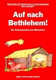 Auf nach Bethlehem! - Helga Fell