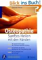 Osteopathie, Sanftes Heilen mit den H�nden