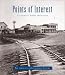 Points of Interest: California Views 1860-1870 : The Lawerence & Houseworth Albums (Lawrence & Houseworth Albums)