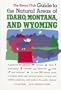 The Sierra Club Guide to the Natural Areas of Idaho, Montana and Wyoming