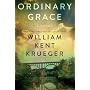 Ordinary Grace: A Novel by William Kent Krueger