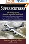 Superfortress: The Boeing B-29 and American Airpower in World War II