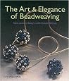 The Art & Elegance of Beadweaving: New Jewelry Designs with Classic Stitches