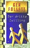 Der dritte Zwilling - Sonderausgabe - Ken Follett