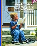 A Celebration of Literature and Response: Children, Books, and Teachers in K-8 Classrooms (2nd Edition)
