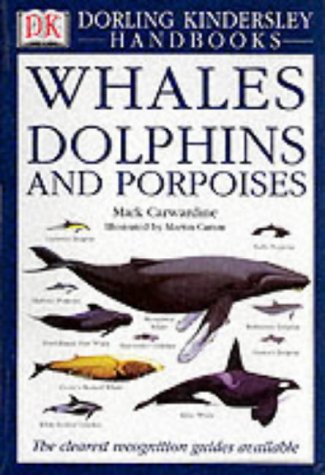 Whales, Dolphins and Porpoises (DK Handbooks)