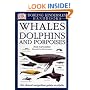 DK Handbook: Whales, Dolphins and Porpoises