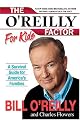 The O'Reilly Factor for Kids: A Survival Guide for America's Families