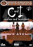 C and I - Careless & Imprudent (White Knuckle Extreme)
