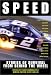 Speed: Stories of Survival from Behind the Wheel (Adrenaline)
