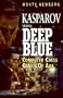 Kasparov versus Deep Blue: Computer Chess Comes of Age