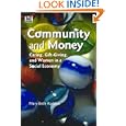Community and Money: Caring, Gift-Giving, and Women in a Social Economy by Mary-Beth Raddon