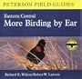 More Birding By Ear Eastern and Central North America: A Guide to Bird-song Identification (Peterson Field Guides(R))
