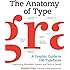 The Anatomy of Type: A Graphic Guide to 100 Typefaces