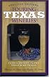 Touring Texas Wineries, Revised Edition