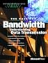 The Race for Bandwidth: Understanding Data Transmission (Strategic Technology Series)