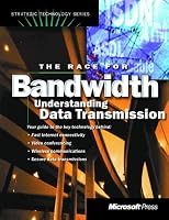 The Race for Bandwidth: Understanding Data Transmission (Strategic Technology Series)