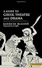 A Guide to Greek Theatre and Drama (Methuen Drama)