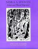 Nora S. Unwin : Artist And Wood Engraver