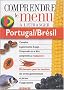 Portugal/Br�sil : Pour comprendre et se faire comprendre au restaurant