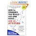 How to Conquer the World With One Hand...And an Attitude (Second Edition)