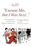 "Excuse Me, But I Was Next...." CD: How to Handle the Top 100 Manners Dilemmas