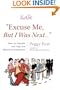 "Excuse Me, But I Was Next...": How to Handle the Top 100 Manners Dilemmas